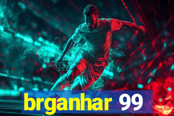 brganhar 99